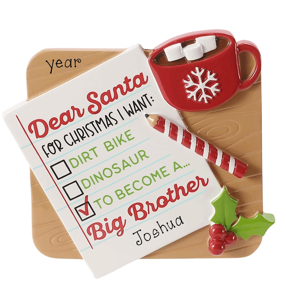 Letter to Santa Personalized Christmas Ornament ~ Wants to be a Big Brother ~ Soon to be Big Brother ~ Hand Personalized Ornament