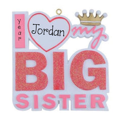 Big Sister Personalized Christmas Ornament ~ Big Sister Custom Ornament ~ Gift For New Sister ~ Hand Personalized Christmas Ornament