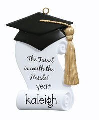 THE TASSEL IS WORTH THE HASSLE GRADUATION ORNAMENT