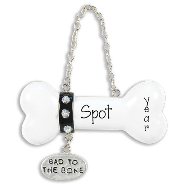 DOG BONE (Bad to the bone) - Personalized Ornament